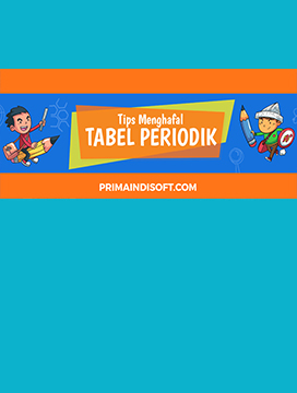 Tips dan Trik Lengkap Menghafal Tabel Periodik Dengan Mudah