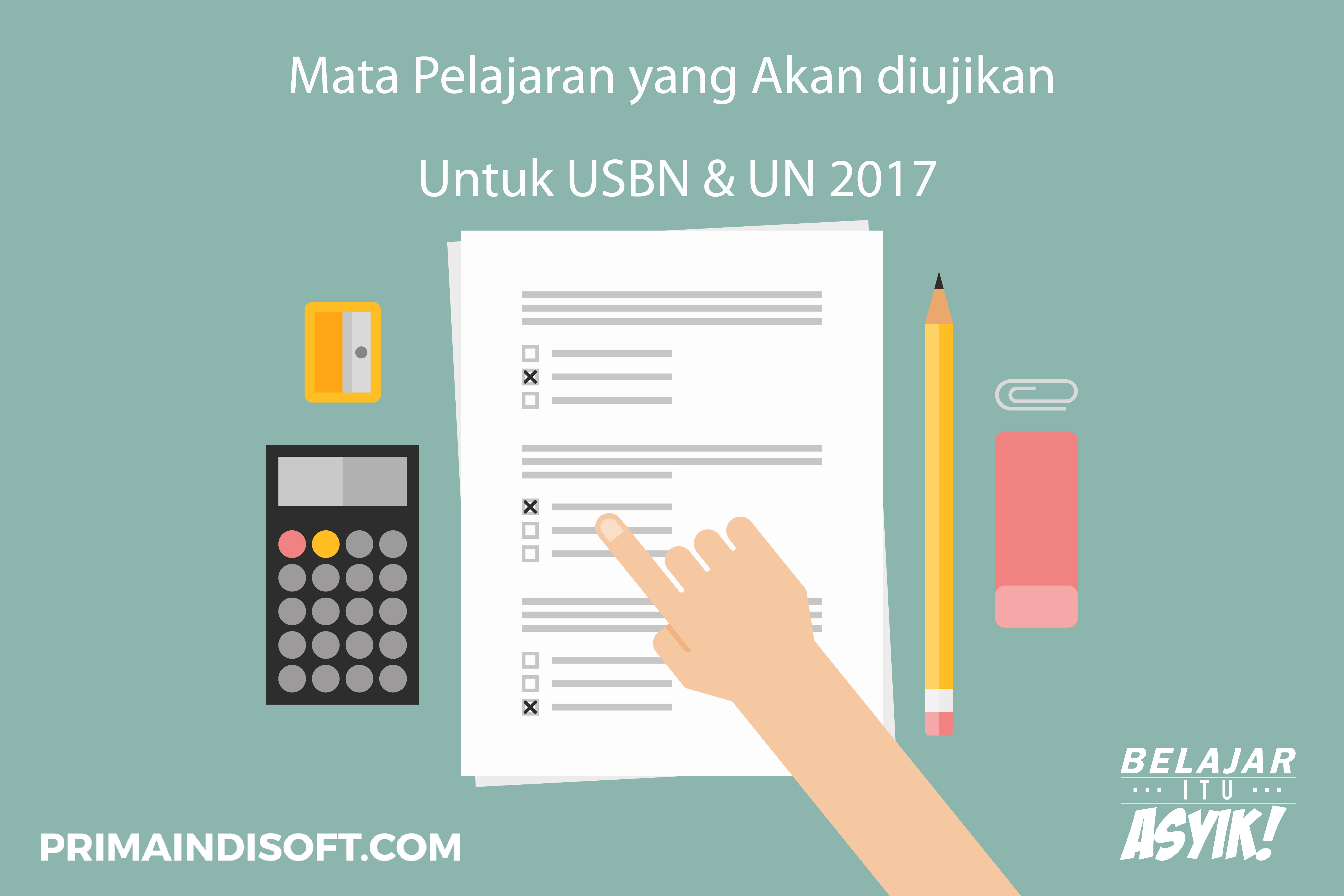 Mata Pelajaran yang Akan Diujikan untuk USBN dan UN 2017