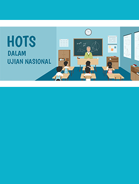 Penerapan Soal Model HOTS dalam Ujian Nasional, Perlukah?